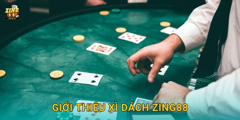 Giới thiệu Xì Dách Zing88