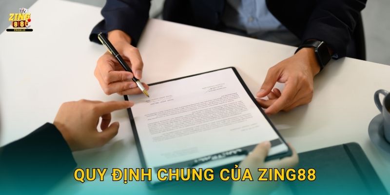 Điều khoản sử dụng rõ ràng – Bảo đảm quyền lợi tại Zing88 2 Quy định chung của Zing88