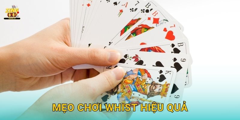 Mẹo chơi Whist hiệu quả