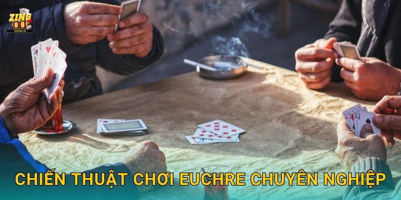 Euchre Card – Cuộc đấu đội trí tuệ phương Tây tại Zing88 3 Chiến thuật chơi Euchre chuyên nghiệp