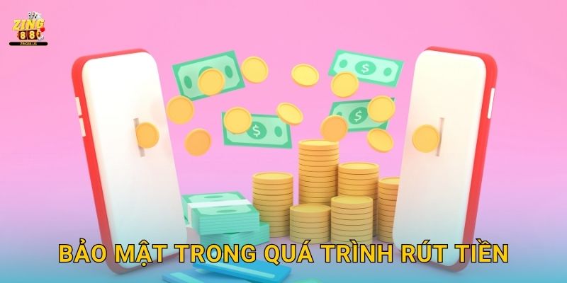 Rút tiền nhanh chóng – Giao dịch minh bạch tại Zing88 3 Bảo mật trong quá trình rút tiền