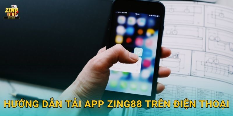 Tải app tiện lợi – Trải nghiệm di động mượt mà tại Zing88 2 Hướng dẫn tải app Zing88 trên điện thoại
