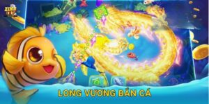 Long Vương Bắn Cá – Khám phá quyền năng huyền thoại tại Zing88