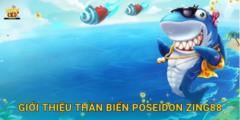 Thần Biển Poseidon – Quyền năng thống trị sóng cả tại Zing88 2 Giới thiệu Thần Biển Poseidon Zing88