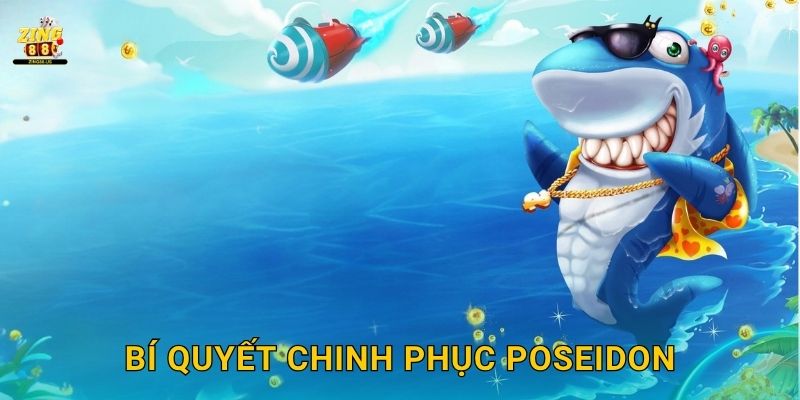 Thần Biển Poseidon – Quyền năng thống trị sóng cả tại Zing88 3 Bí quyết chinh phục Poseidon