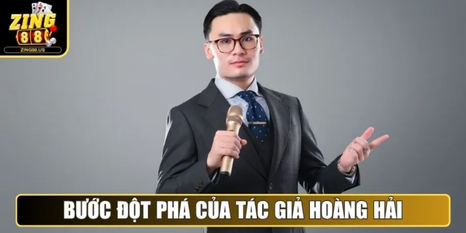 Tác Giả Hoàng Hải - Người Đứng Sau Nội Dung Tại Zing88 Us 3 Bước đột phá của tác giả Hoàng Hải